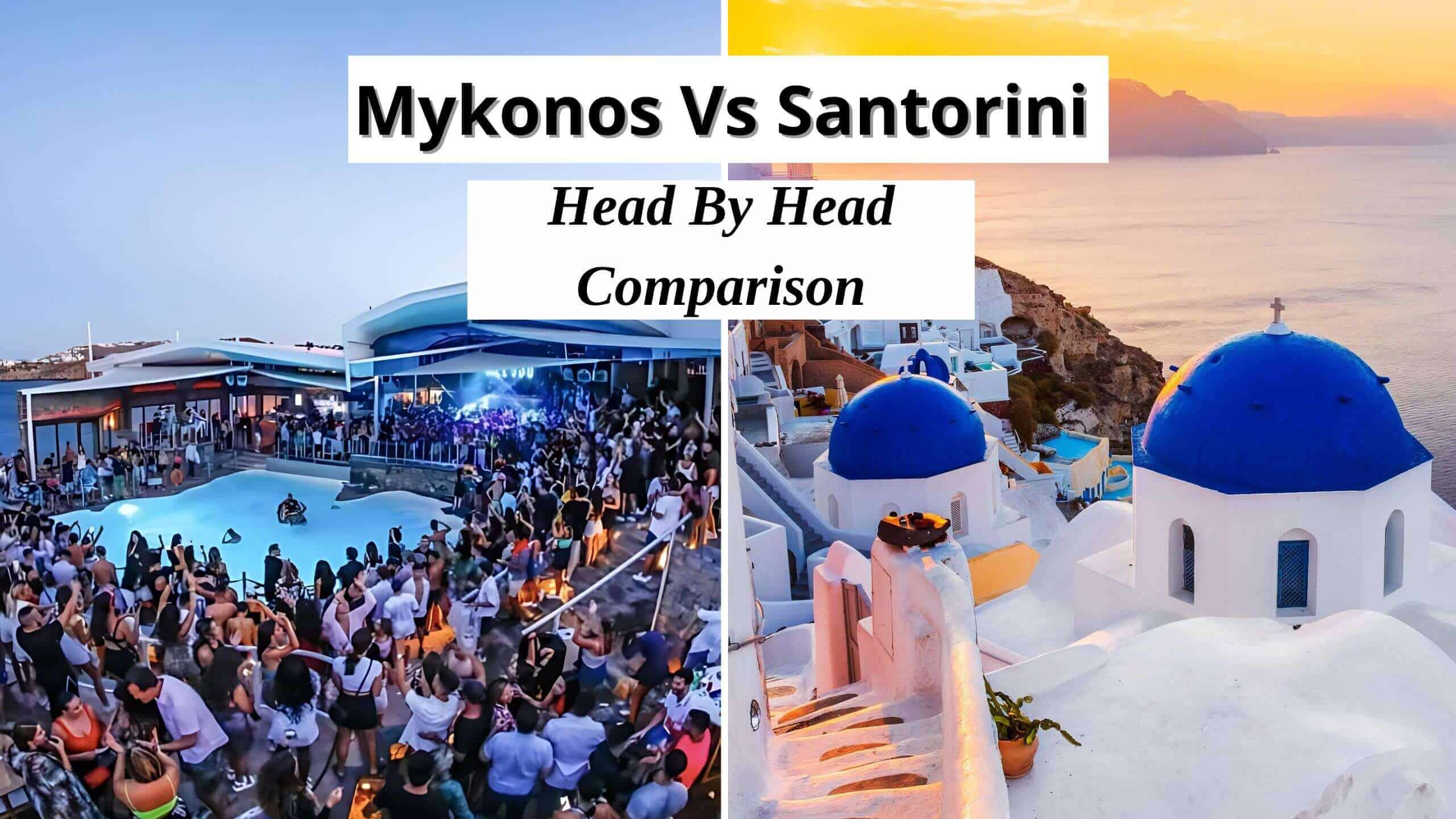 Mykonos vs Santorini (1) (1)